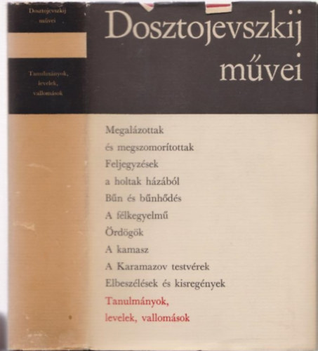 Fjodor Mihajlovics Dosztojevszkij - Tanulm�nyok, levelek, vallom�sok (Dosztojevszkij m�vei)
