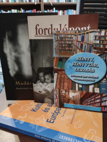 Mezey László Miklós, Bényei Miklós Zongor Attila - Könyvcsomag könyvtárosoknak: Könyv, könyvtár, olvasás, Fordulópont I.évf.1999/2-3: Miért nem olvas a gyermek?, Madártávlat. Könyvtárosok irodalmi antológiája, Kultúra és az Európai Unió