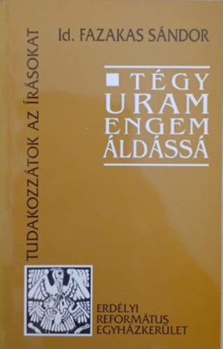 id. Fazakas Sndor - Tgy Uram engem ldss
