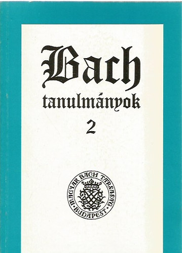 Bach tanulm�nyok 2.