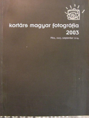 Kortrs magyar fotogrfia 2003