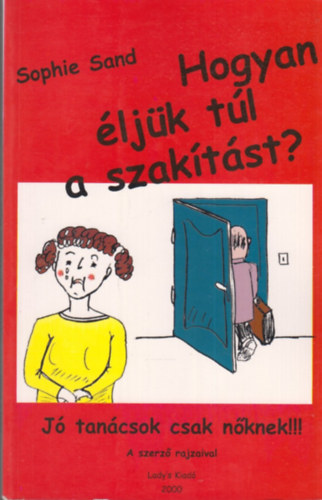 Sophie Sand - Hogyan ljk tl a szaktst?