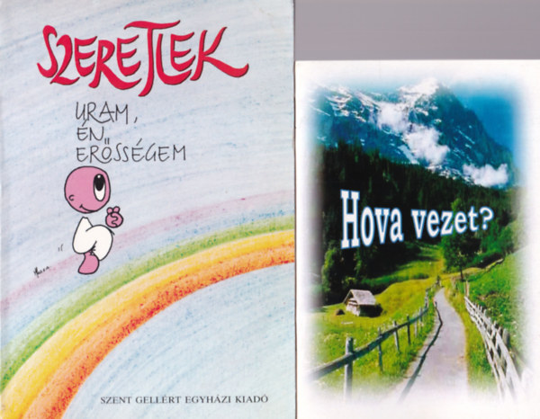 Josh McDowell, Mariarosa Guerrini nővér Varga Domokos - 4 db vallási könyv: Hova vezet? + Szeretlek Uram, én erősségem + Neked milyen szerelem kell? + Kölyökkóstolgató