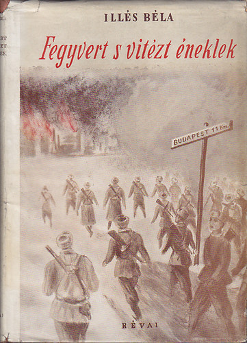 Ill�s B�la - Fegyvert s vit�zt �neklek