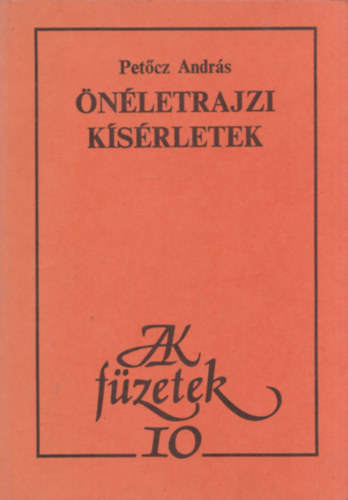 Pet�cz Andr�s - �n�letrajzi k�s�rletek (dedik�lt)