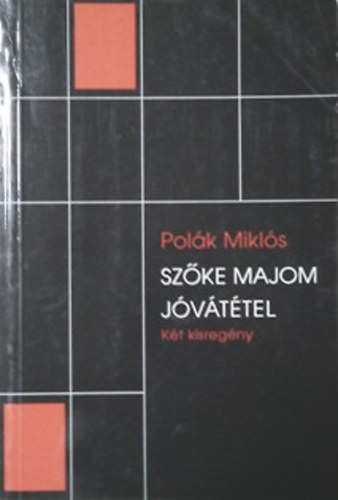 Polk Mikls - Szke Majom + Jvttel