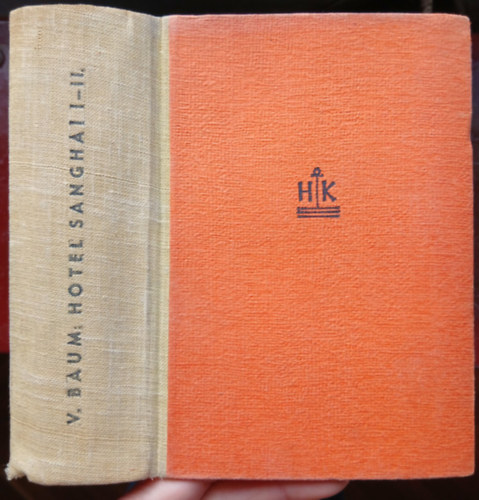 Vicki Baum - Hotel Sanghai I-II