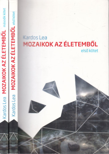 Kardos Lea - Mozaikok az �letemb�l I-II. (dedik�lt)