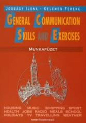 Jobbgy Ilona-Kelemen Ferenc - General communication skills and exercises munkafzet
