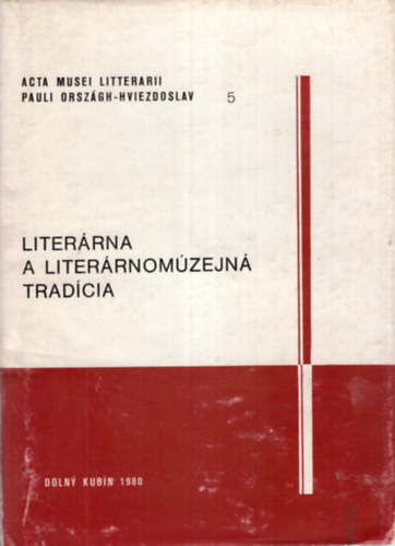 Liter�rna a liter�rnom�zejn� Trad�cia - szlov�k irodalomt�rt�net
