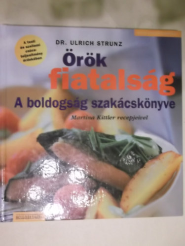 Dr. Ulrich Strunz - rk fiatalsg - A boldogsg szakcsknyve