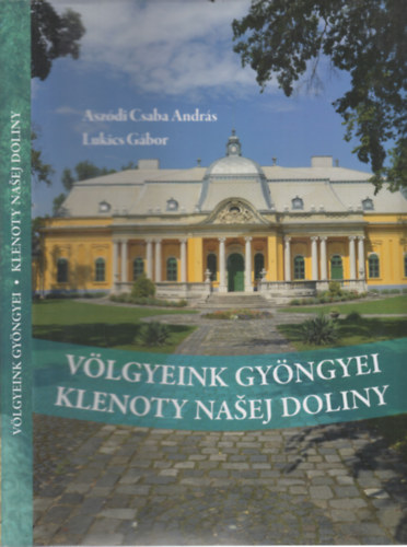 Lukics Gbor Aszdi Csaba Andrs - Vlgyeink gyngyei (magyar-szovk nyelv)