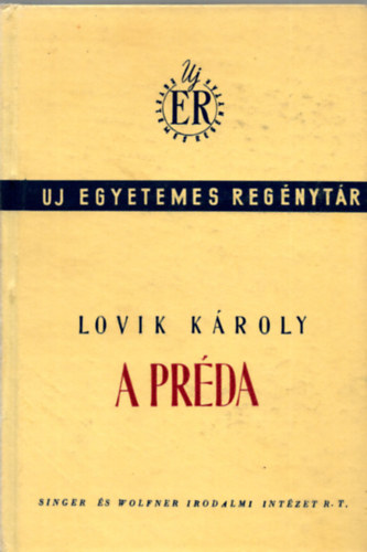 Lovik K�roly - A pr�da