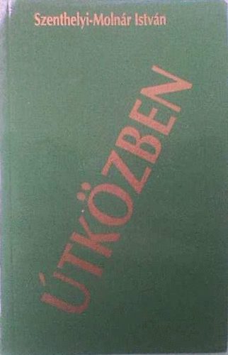 Szenthelyi-Molnr Istvn - tkzben