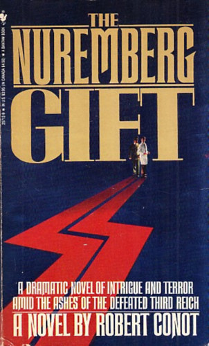 Robert Conot - The Nuremberg Gift