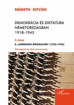 N�meth Istv�n - Demokr�cia �s diktat�ra N�metorsz�gban 1918-1945 - 2. k�tet