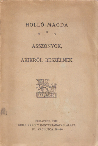 Holl Magda - Asszonyok, akikrl beszlnek (Dediklt)