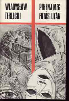 Wladislaw Terlecki - Pihenj meg fut�s ut�n