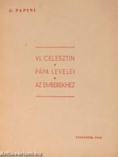 G. Papini - VI. Celesztin pápa levelei az emberekhez