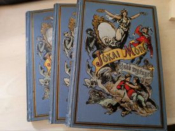 J�kai M�r - A h�rom m�rv�nyfej I-III. (J�kai M�r ujabb reg�nyei)- I. kiad�s