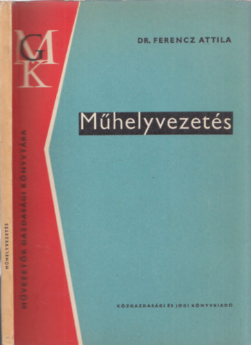 Dr. Ferencz Attila - Mhelyvezets - Mvezetk Gazdasgi Knyvtra