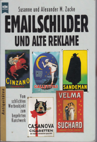 Susanne und Alexander M. Zacke - Emailschilder und Alte Reklame (zománcreklámok)