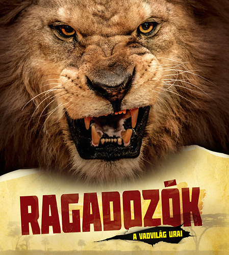 Bakó Krisztián - Ragadozók - A vadvilág urai