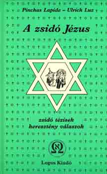 Lapide Pinchas-Luz Ulrich - A zsid Jzus (Lapide-Luz)