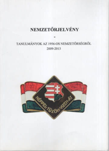 Bokodi-Olh Gergely - Nemzetrjelvny- Tanulmnyok az 1956-os nemzetrsgrl 2009-2013