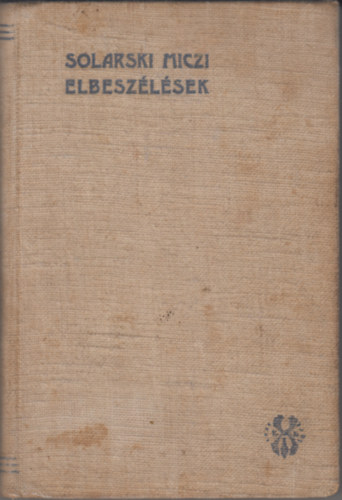 Solarski Miczi - Elbeszlsek