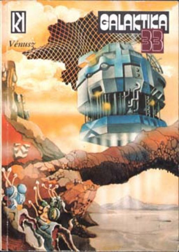 Eric Frank Russel Ifj. Bartha Lajos We�res S�ndor Tak�ts Gyula - Galaktika 33. (Galaktika 33.) - V�nusz