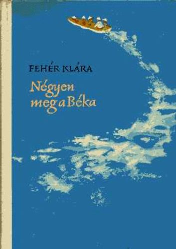 Feh�r Kl�ra - N�gyen meg a B�ka