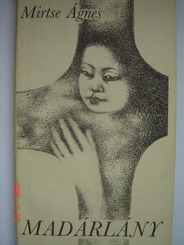Mirtse Ágnes - Madárlány