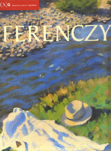 Ferenczy - Ferenczy K�roly (1862-1917) gy�jtem�nyes ki�ll�t�sa