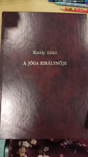 Kar�dy Ildik� - A j�ga kir�lyn�je