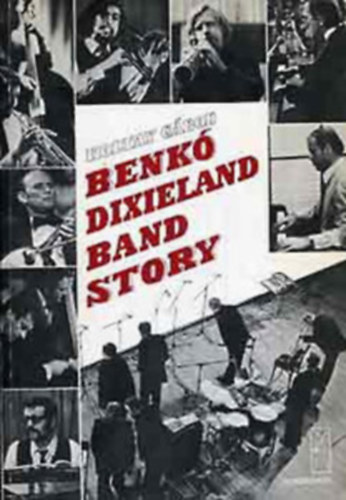 Koltay Gbor - Benk Dixieland Story (dediklt)