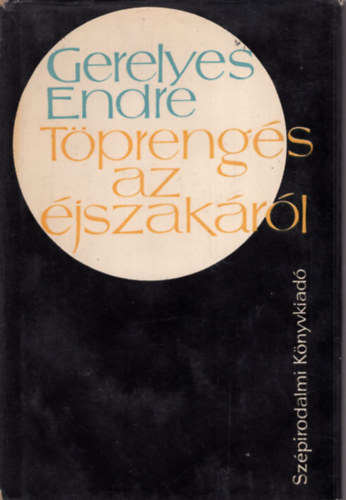 Gerelyes Endre - T�preng�s az �jszak�r�l