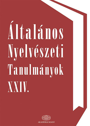 �ltal�nos nyelv�szeti tanulm�nyok XXIV.