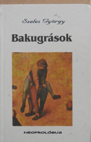 Szeles Gy�rgy - Bakugr�sok