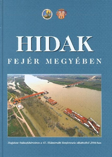 dr. Tth Ern  (szerk.) - Hidak Fejr megyben
