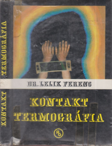 Dr. Lelik Ferenc - Kontakt termogrfia (A mozgsszervi elvltozsok atlasza)