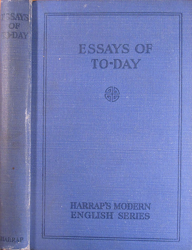 F. H. Pritchard - Essays of To-Day (An Anthology)