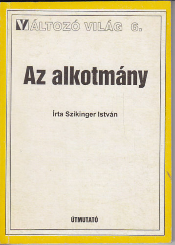 Szikinger István - Az alkotmány