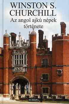 Winston S. Churchill - Az angol ajkú népek története