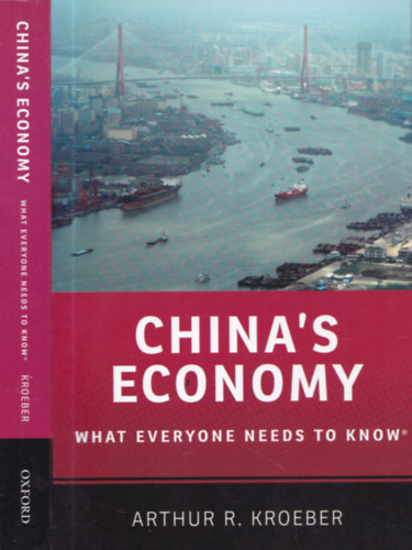 Arthur R. Kroeber - China's economy - What everyone needs to know