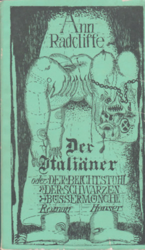 Ann Radcliffe - Der Italiener oder Der Beichtstuhl der Schwarzen B��enden
