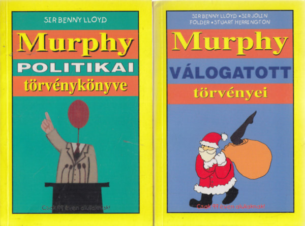 Sir Jolin Folder, Stuart Herrington Sir Benny Lloyd - Murphy politikai t�rv�nyk�nyve + Murphy v�logatott t�rv�nyei (2 m�)