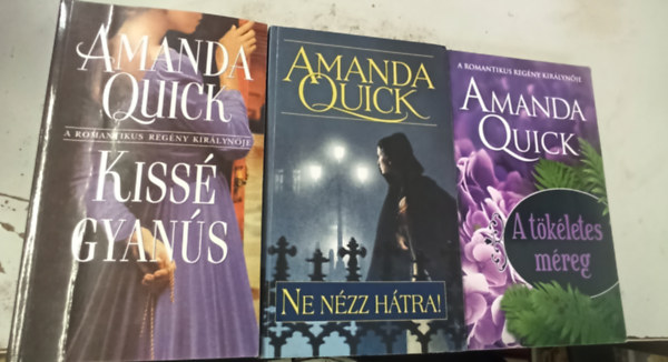 Amanda Quick - 3 db Amanda Quick: Kiss gyans +A tkletes mreg +Ne nzz htra!