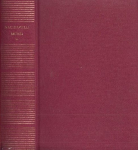 Nicolo Machiavelli - Machiavelli m�vei I.