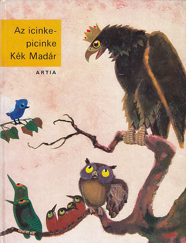 Artia - Az icinke-picinke Kk Madr